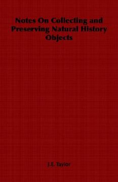 portada notes on collecting and preserving natural history objects (en Inglés)
