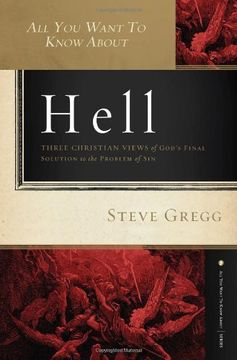 portada All you Want to Know About Hell: Three Christian Views of God's Final Solution to the Problem of sin (in English)