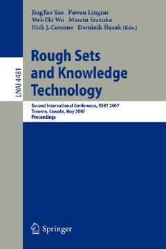 portada rough sets and knowledge technology: second international conference, rskt 2007 toronto, canada, may 14-16, 2007 proceedings (en Inglés)