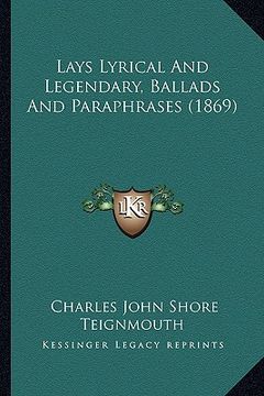 portada lays lyrical and legendary, ballads and paraphrases (1869) (en Inglés)