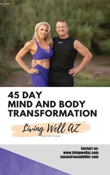 portada 45 Day Mind and Body Transformation: Living Well AZ (en Inglés)