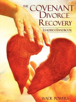 portada the covenant divorce recovery leader's handbook (en Inglés)