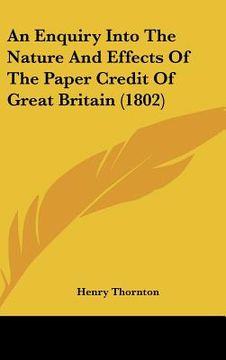 portada an enquiry into the nature and effects of the paper credit of great britain (1802)