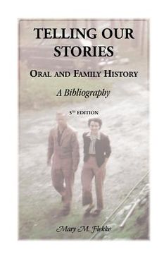 portada telling our stories, oral and family history: a bibliography, 5th edition (en Inglés)