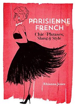 portada Parisienne French: Chic Phrases, Slang and Style 