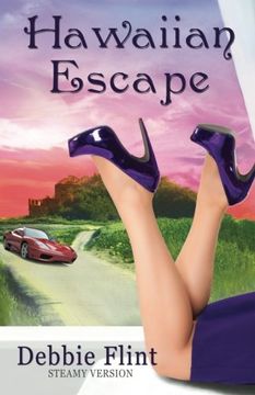 portada Hawaiian Escape: STEAMY VERSION, Book 1 in Trilogy - Escape, Affair, Retreat) (Hawaiian Prize Trilogy (Hawaiian Escape, Hawaiian Affair, Hawaiian Retreat)) (Volume 1)