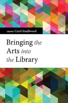 portada bringing the arts into the library
