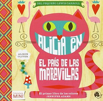 portada Alicia en el país de las maravillas: El primer libro de los colores (Literatura Mini) (in Spanish)