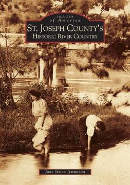 st. joseph county´s historic river country