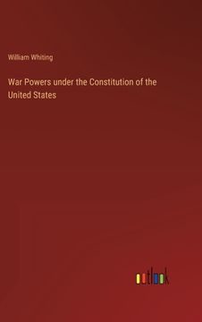portada War Powers under the Constitution of the United States (in English)
