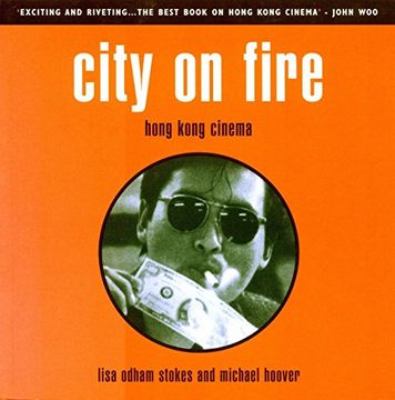 portada City on Fire: Hong Kong Cinema (en Inglés)
