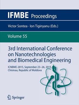 portada 3rd International Conference on Nanotechnologies and Biomedical Engineering: Icnbme-2015, September 23-26, 2015, Chisinau, Republic of Moldova (en Inglés)