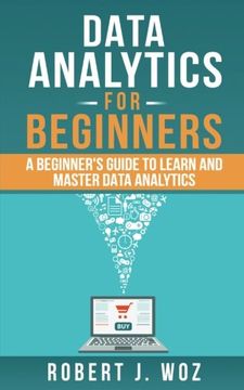 portada Data Analytics for Beginners: A Beginner'S Guide to Learn and Master Data Analytics (in English)