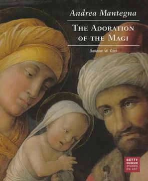 portada Andrea Mantegna - the Adoration of the Magi (Getty Museum Studies on Art) (en Inglés)