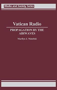 portada Vatican Radio: Propagation by the Airwaves (Media & Society) (en Inglés)