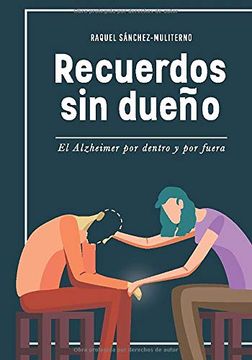 portada Recuerdos sin Dueño: El Alzheimer por Dentro y por Fuera