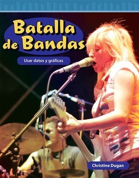 portada Batalla de Bandas: Usar Datos Y Gráficas (in Spanish)
