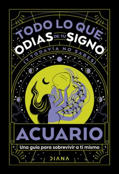 portada Acuario: Todo lo que Odias de tu Signo y Todavía no Sabes