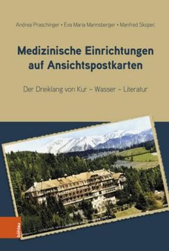 portada Medizinische Einrichtungen Auf Ansichtspostkarten: Der Dreiklang Von Kur - Wasser - Literatur (en Alemán)