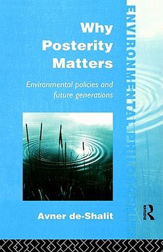 portada why posterity matters: environmental policies and future generations (en Inglés)