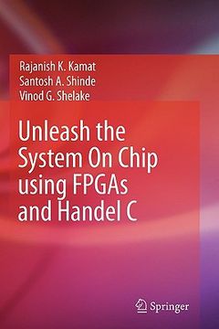 portada unleash the system on chip using fpgas and handel c (en Inglés)