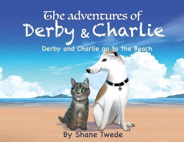 portada The Adventures of Derby & Charlie: Derby & Charlie go to the Beach-the power of influence (en Inglés)