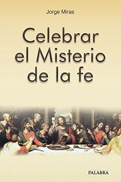 portada Celebrar el Misterio de la fe (in Spanish)
