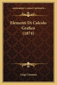 portada Elementi Di Calcolo Grafico (1874) (en Italiano)