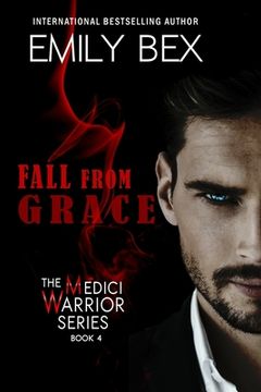 portada Fall From Grace: Book Four of The Medici Warrior Series (en Inglés)