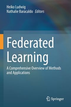 portada Federated Learning: A Comprehensive Overview of Methods and Applications (en Inglés)
