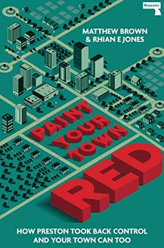 portada Paint Your Town Red: How Preston Took Back Control and Your Town can too 