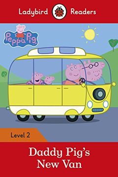 portada Peppa Pig. Daddy Pig's new van - Level 2 (Ladybird Readers Level 2) (en Inglés)