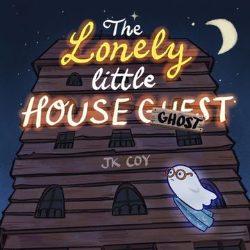 portada The Lonely Little House Ghost (en Inglés)