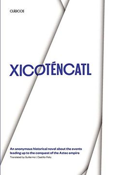 portada Xicotencatl: An Anonymous Historical Novel About the Events Leading up to the Conquest of the Aztec Empire 