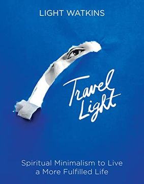 portada Travel Light: Spiritual Minimalism to Live a More Fulfilled Life (en Inglés)