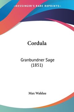 portada Cordula: Granbundner Sage (1851) (en Alemán)