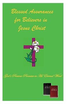 portada Blessed Assurances for Believers in Jesus Christ: God's Precious Promises in His Eternal Word (en Inglés)