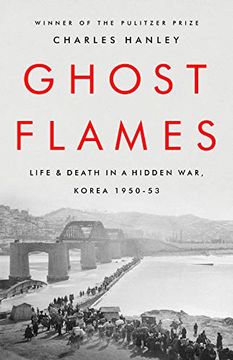 portada Ghost Flames: Life and Death in a Hidden War, Korea 1950-1953 (in English)