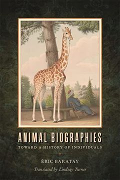 portada Animal Biographies: Toward a History of Individuals (Animal Voices (in English)