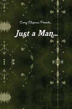 portada Just a Man...: What if i were just a Man... (en Inglés)