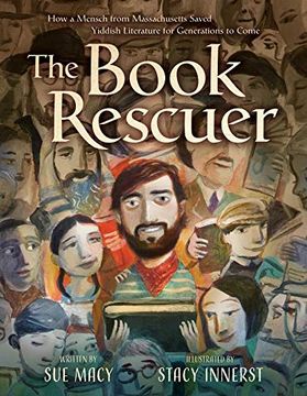 portada The Book Rescuer: How a Mensch From Massachusetts Saved Yiddish Literature for Generations to Come (in English)
