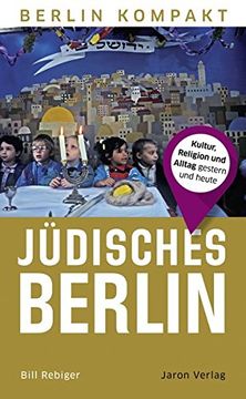portada Jüdisches Berlin: Kultur, Religion und Alltag Gestern und Heute (Berlin Kompakt) (in German)