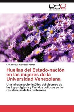 portada huellas del estado-naci n en las mujeres de la universidad venezolana (in English)