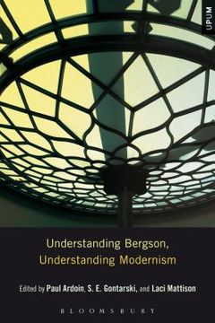 portada Understanding Bergson, Understanding Modernism (en Inglés)