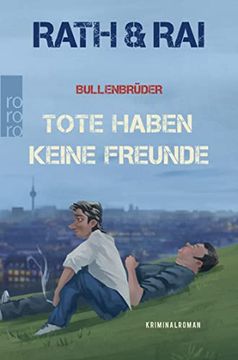 portada Bullenbrüder: Tote Haben Keine Freunde (Ein Fall für die Bullenbrüder, Band 1) (en Alemán)