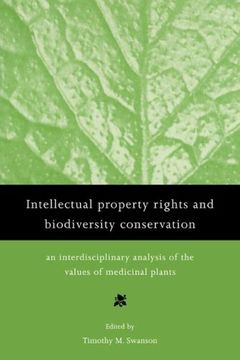portada Intellectual Property Rights and Biodiversity Conservation: An Interdisciplinary Analysis of the Values of Medicinal Plants (en Inglés)