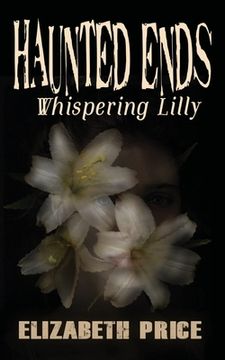 portada Haunted Ends: Whispering Lilly (en Inglés)