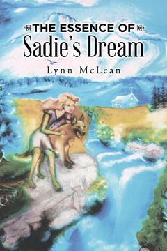 portada The Essence of Sadie's Dream (in English)