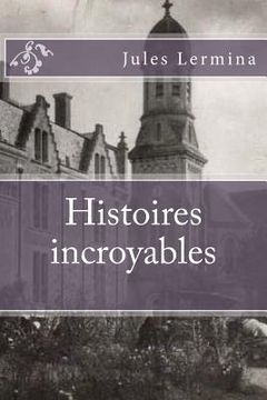 portada Histoires incroyables (en Francés)