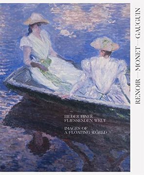portada Renoir, Monet, Gauguin: Images of a Floating World (Bilingual Edition): The Kojiro Matsukata and Karl Ernst Osthaus Collections (en Inglés)